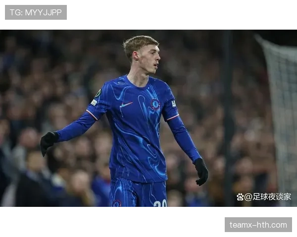 帕尔默是否具备世界级中场的战术价值与比赛影响力